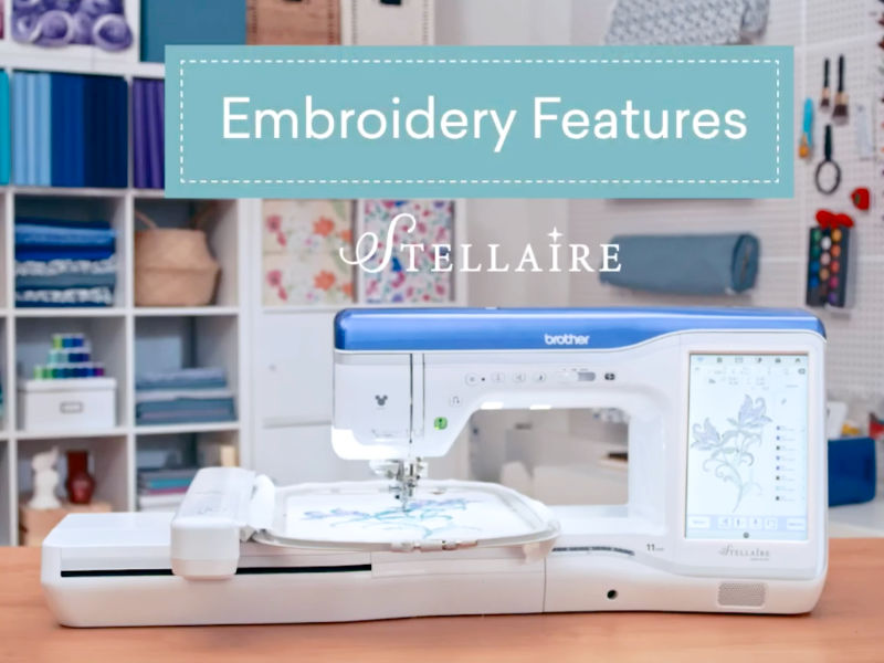 Sewing and embroidery features of the Brother Innov-is Stellaire series