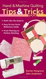 Tips and Tricks for Hand and Machine Quilting